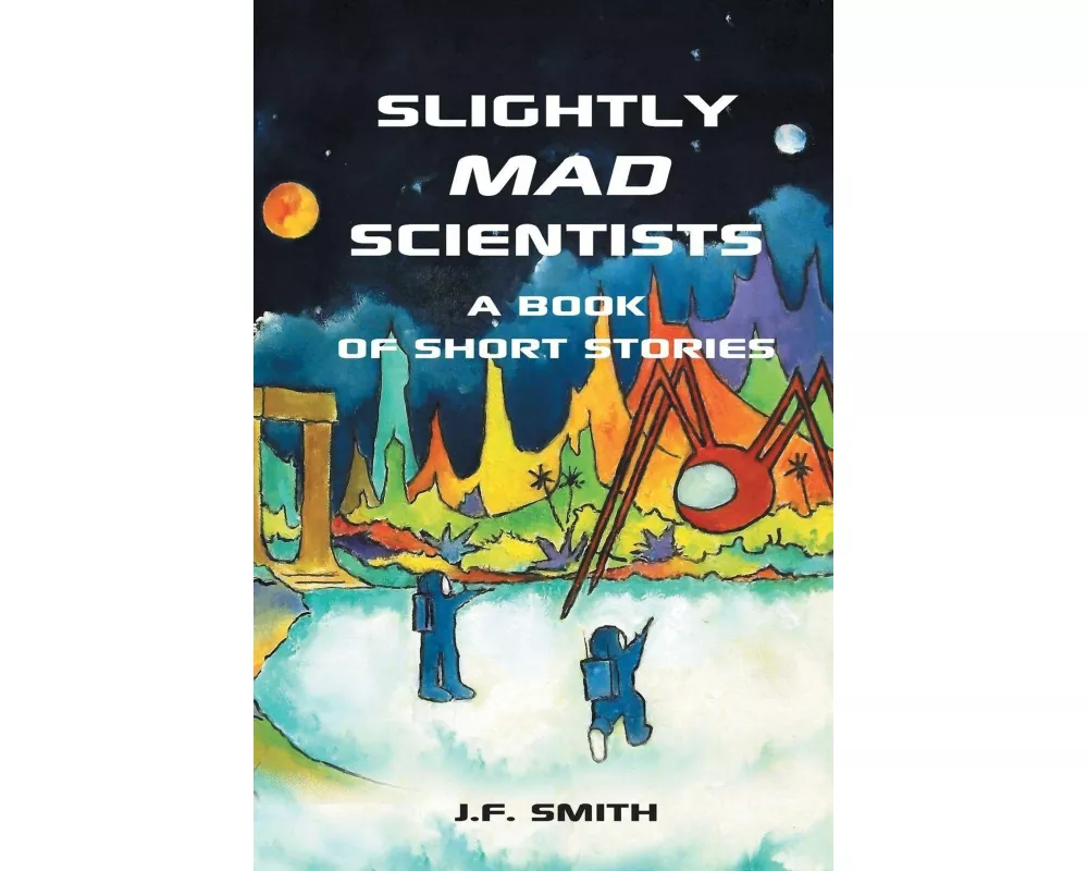 Slightly Mad Scientists