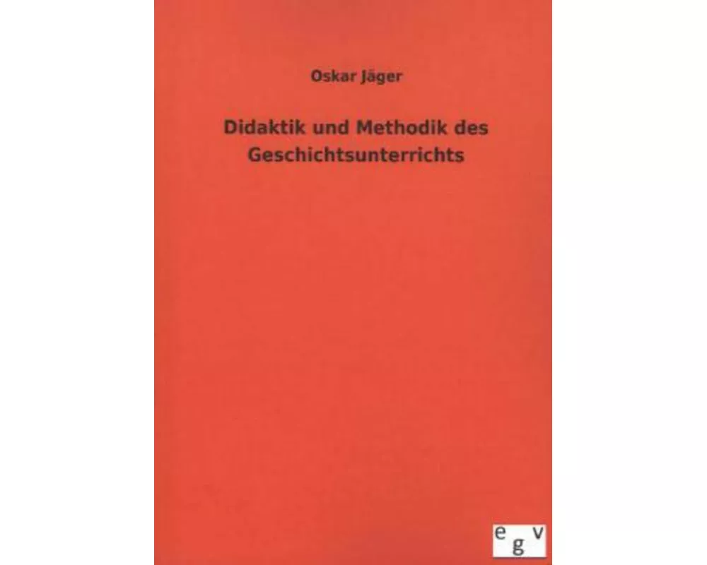 Didaktik und Methodik des Geschichtsunterrichts