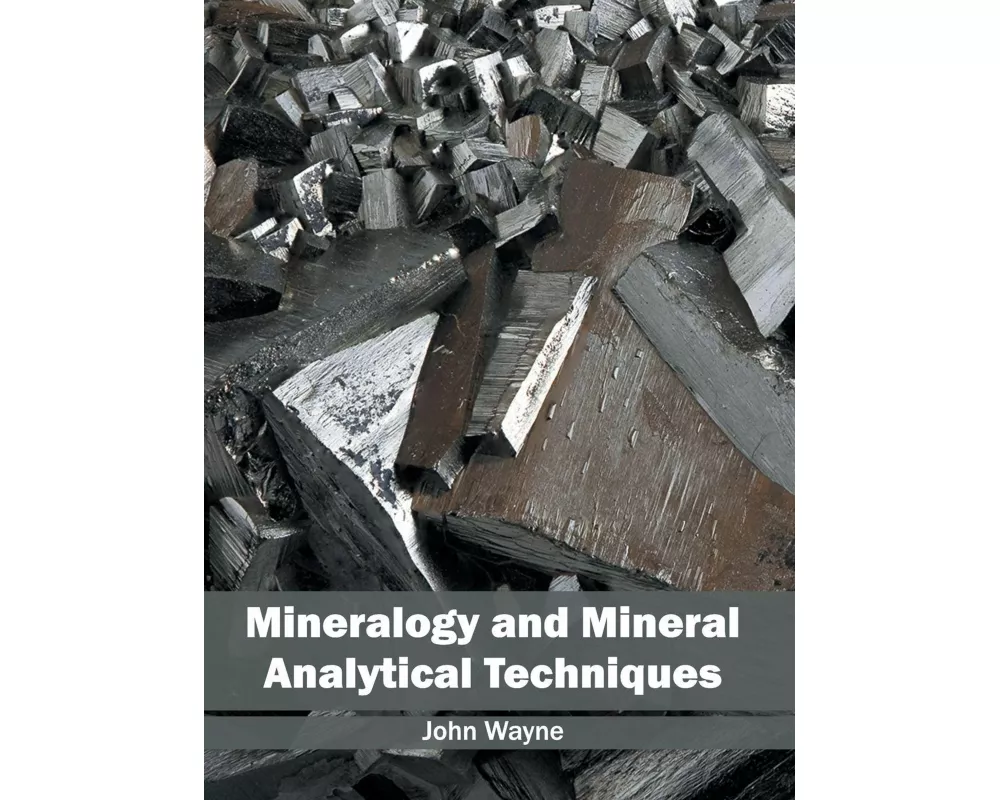 Mineralogy and Mineral Analytical Techniques