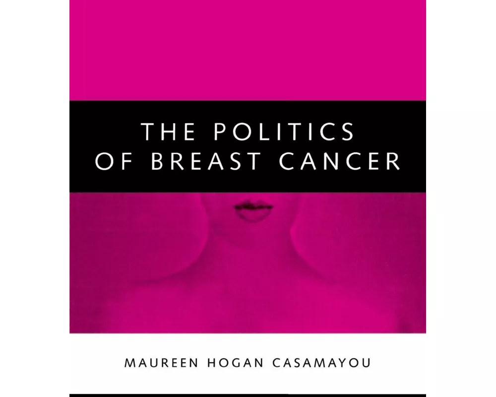The Politics of Breast Cancer
