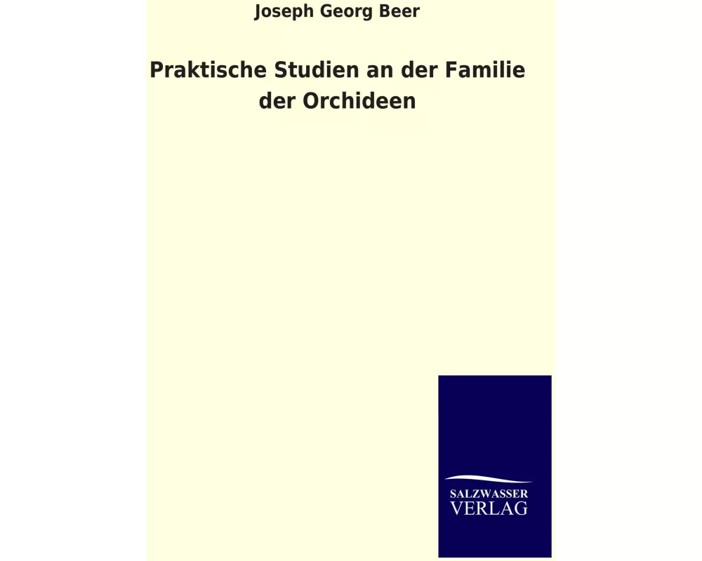 Praktische Studien an der Familie der Orchideen