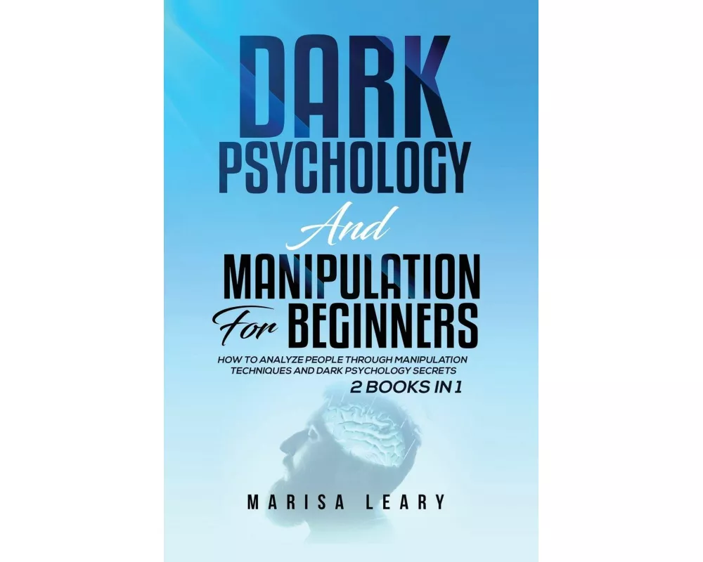 Dark Psychology & Manipulation for Beginners