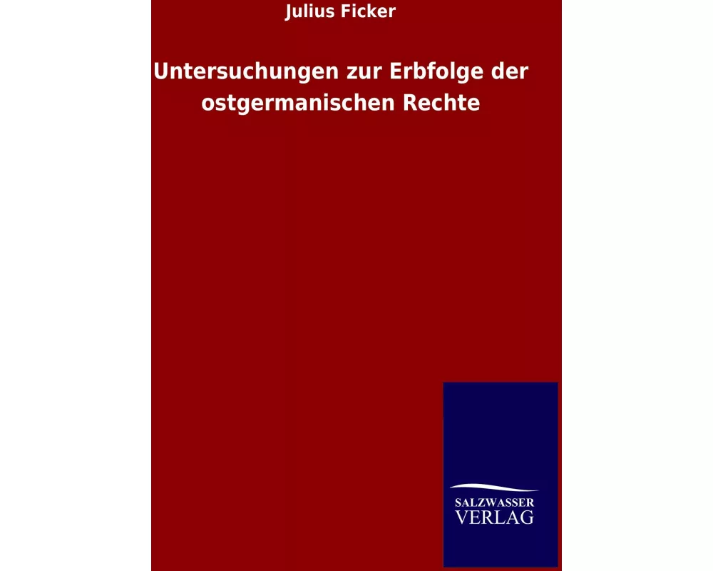 Untersuchungen zur Erbfolge der ostgermanischen Rechte