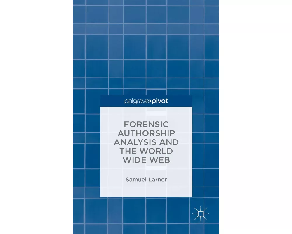Forensic Authorship Analysis and the World Wide Web
