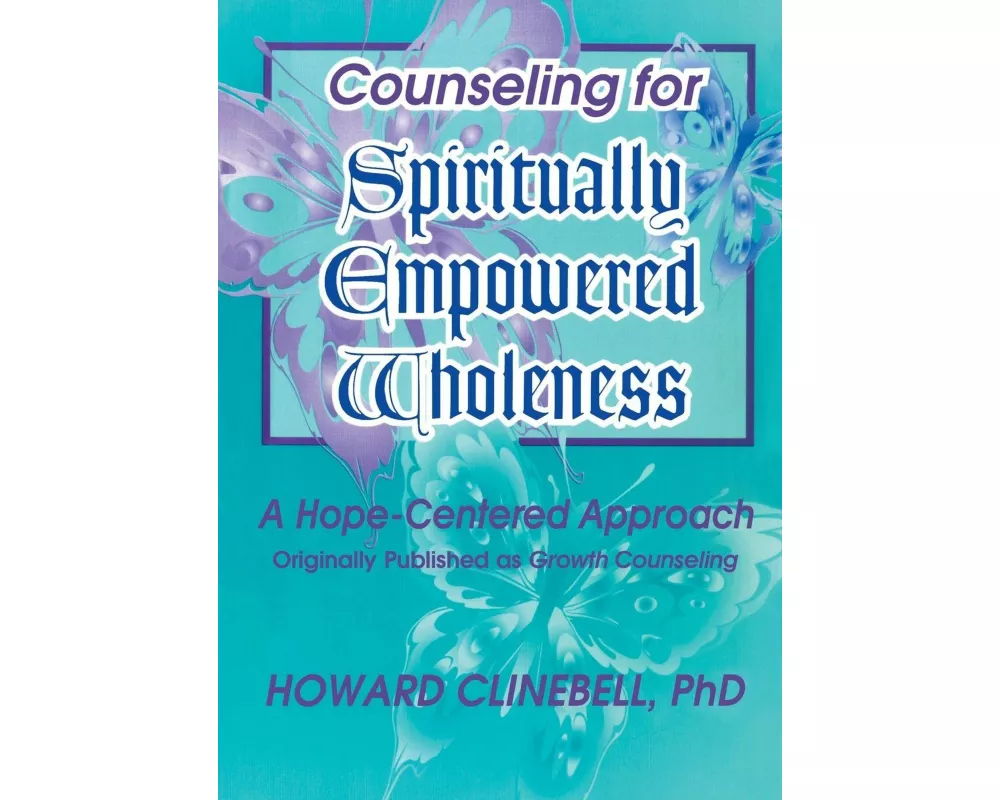 Counseling for Spiritually Empowered Wholeness