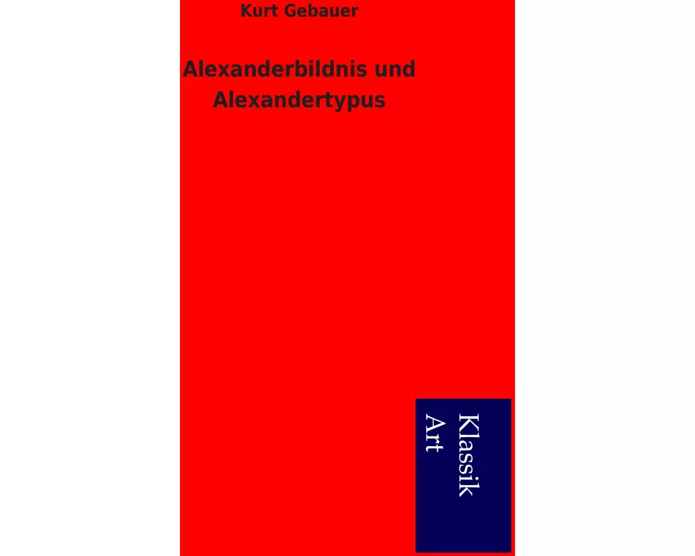 Alexanderbildnis und Alexandertypus