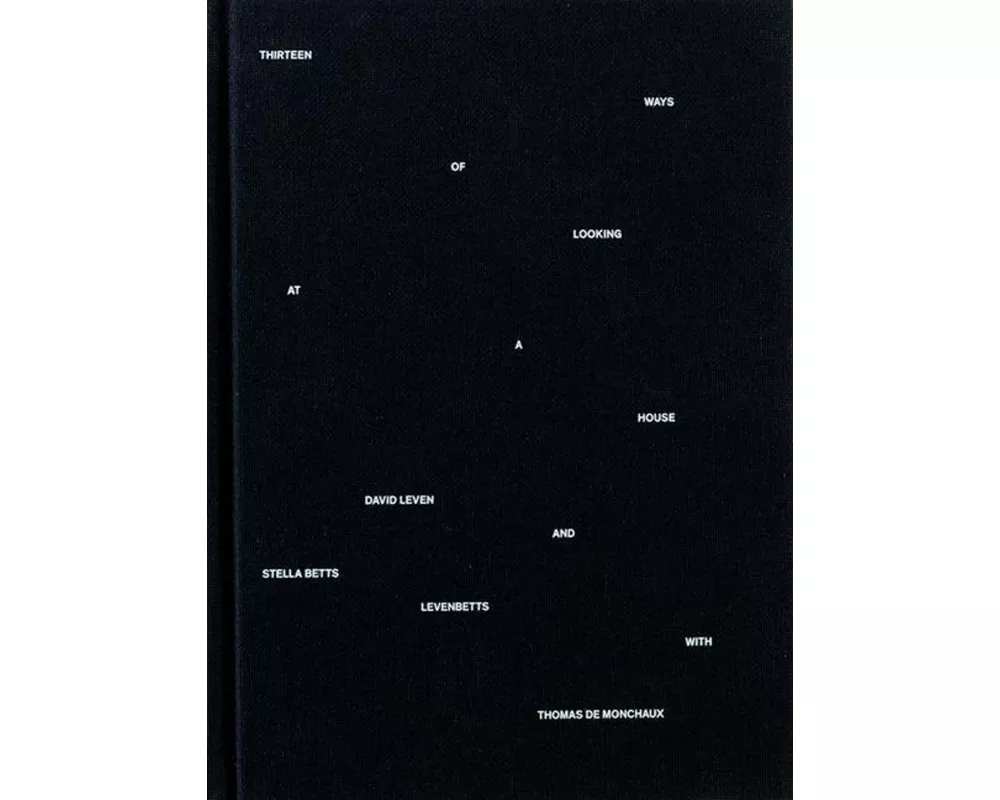 Thirteen Ways of Looking at a House