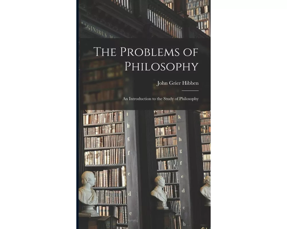 The Problems of Philosophy: An Introduction to the Study of Philosophy