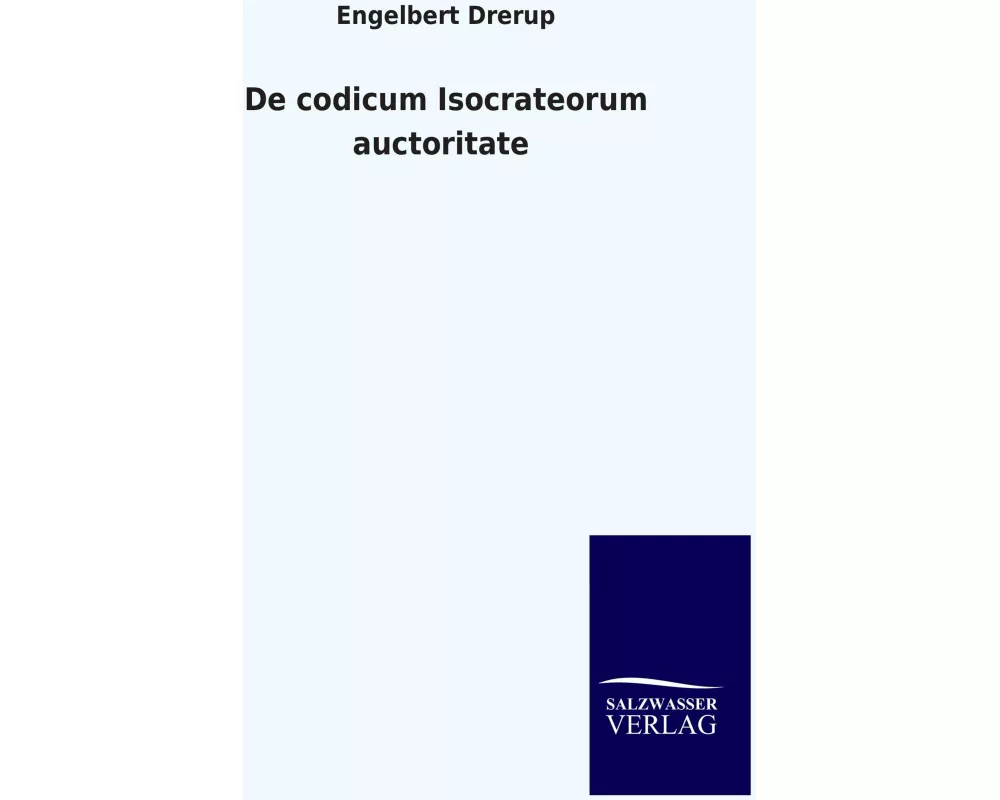 De codicum Isocrateorum auctoritate