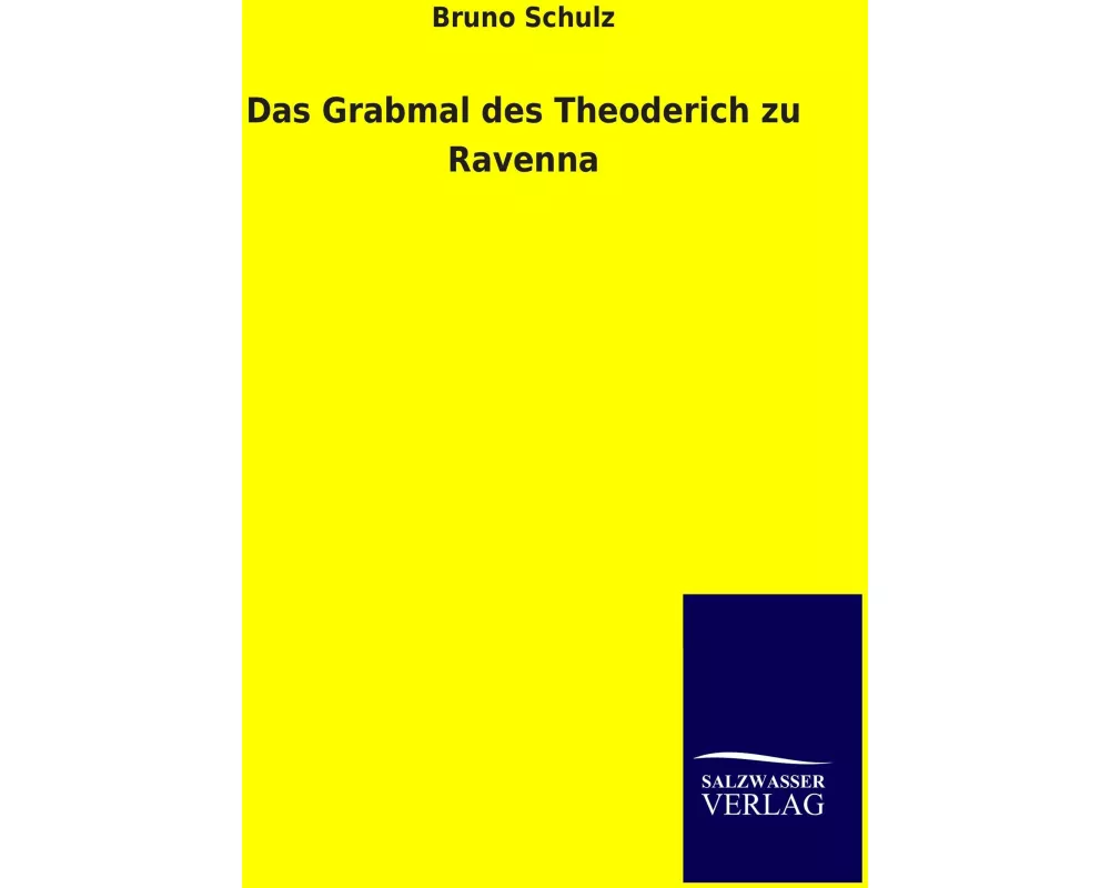 Das Grabmal des Theoderich zu Ravenna