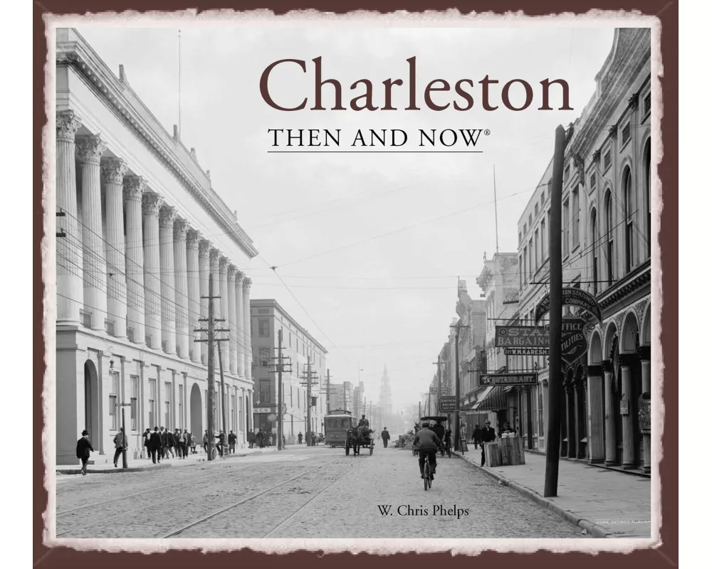 Charleston Then_then & Now Hb