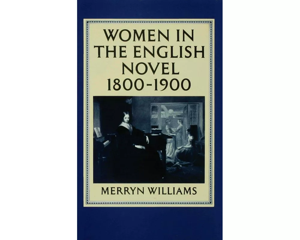 Women in the English Novel, 1800-1900