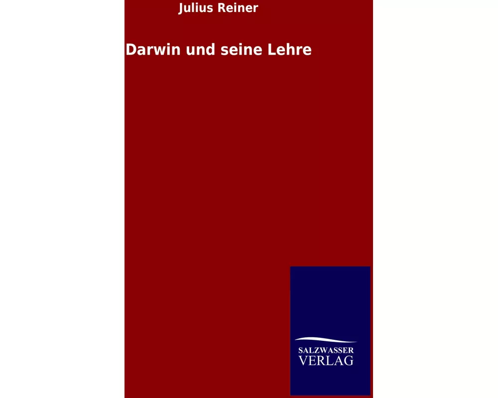 Darwin und seine Lehre