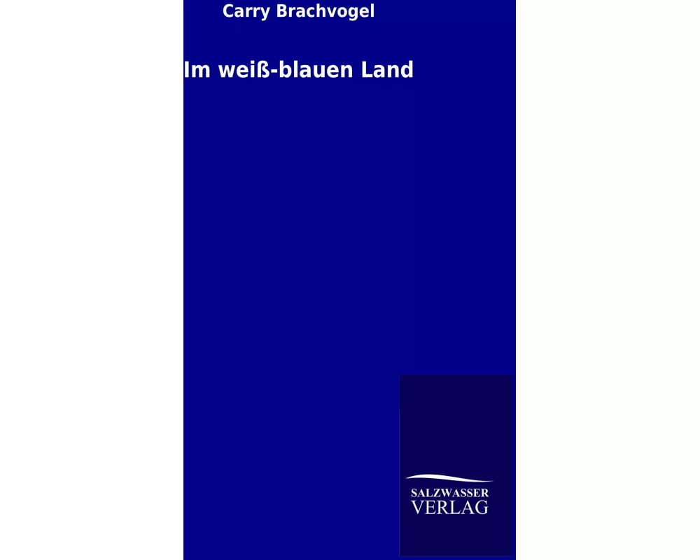 Im weiß-blauen Land