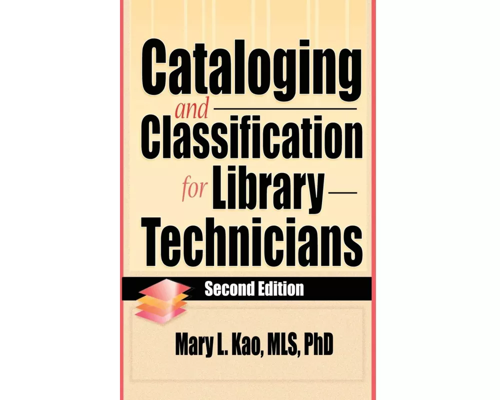 Cataloging and Classification for Library Technicians, Second Edition