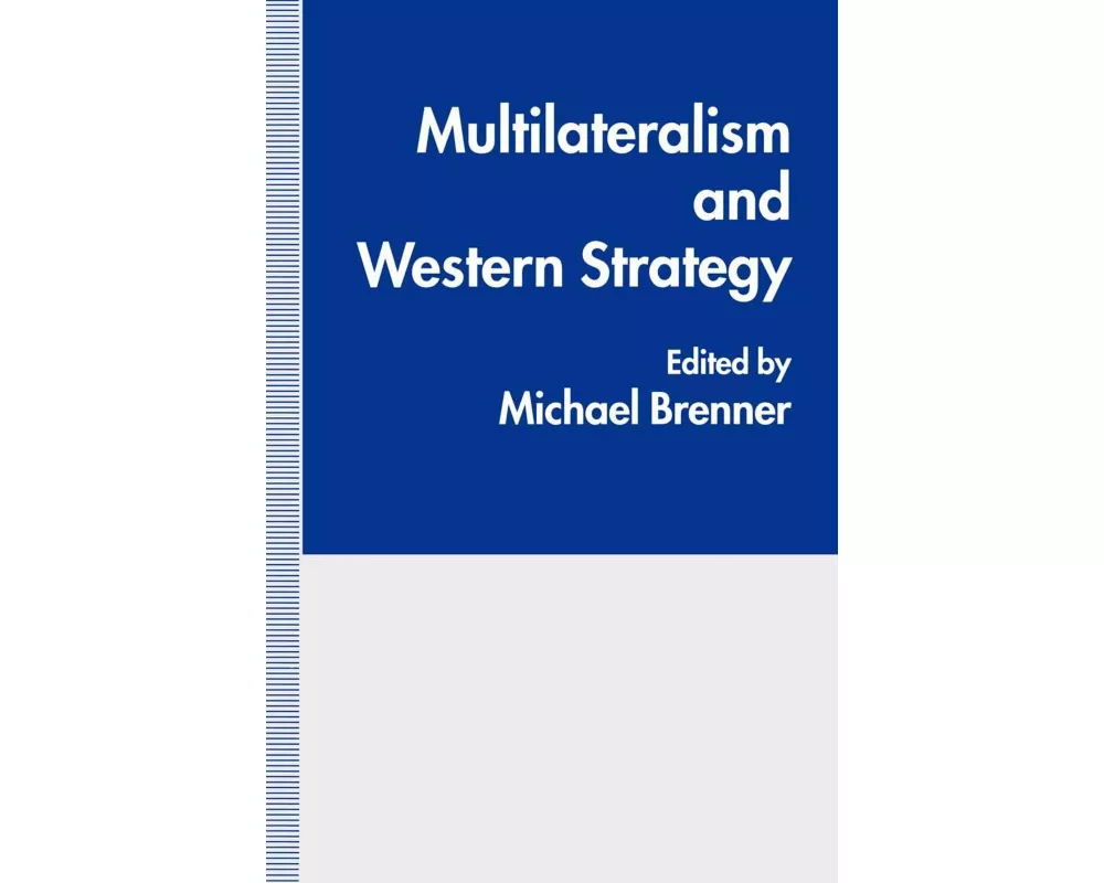 Multilateralism and Western Strategy