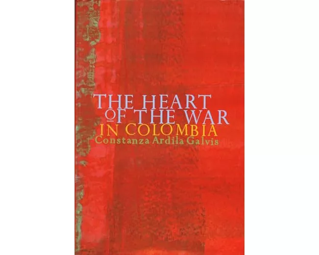 The Heart of the War in Colombia