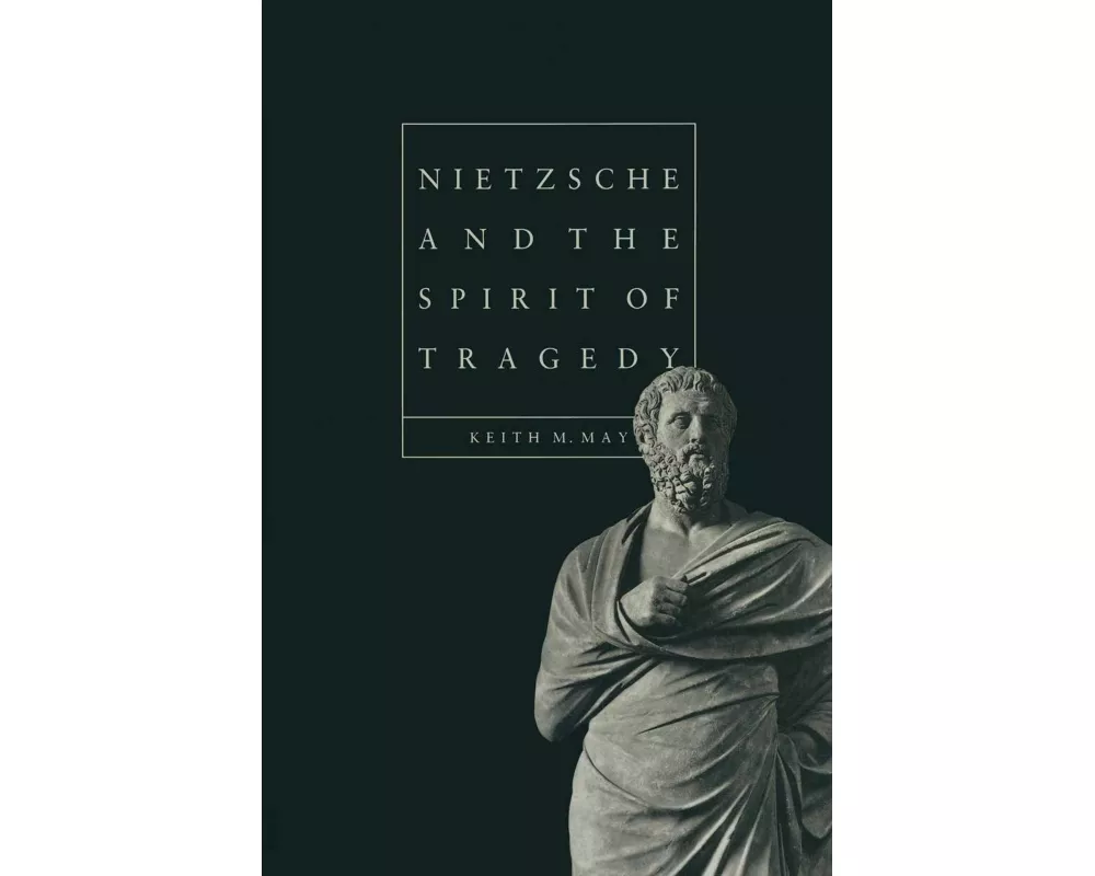 Nietzsche and the Spirit of Tragedy