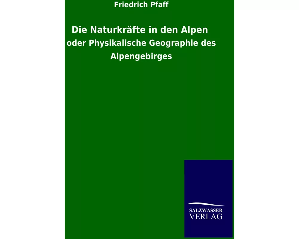 Die Naturkräfte in den Alpen