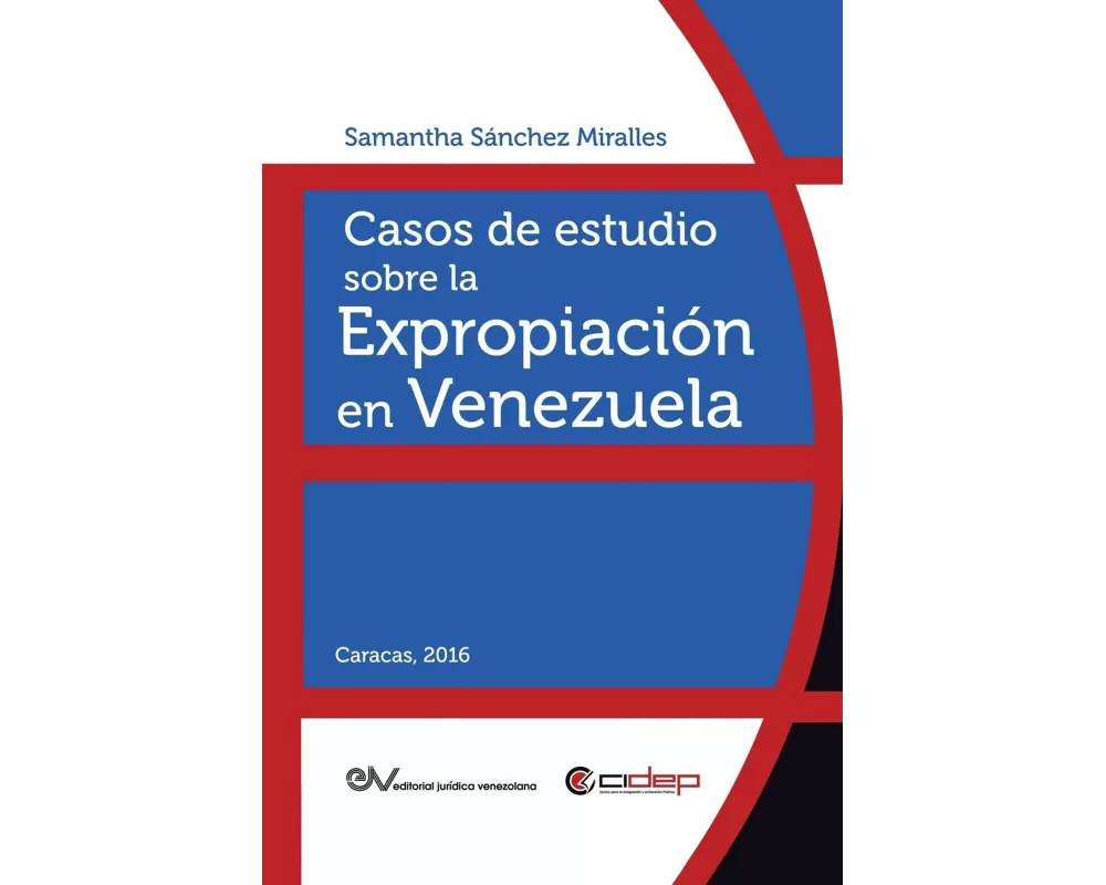 Casos De Estudio Sobre La ExpropiaciÓn En Venezuela