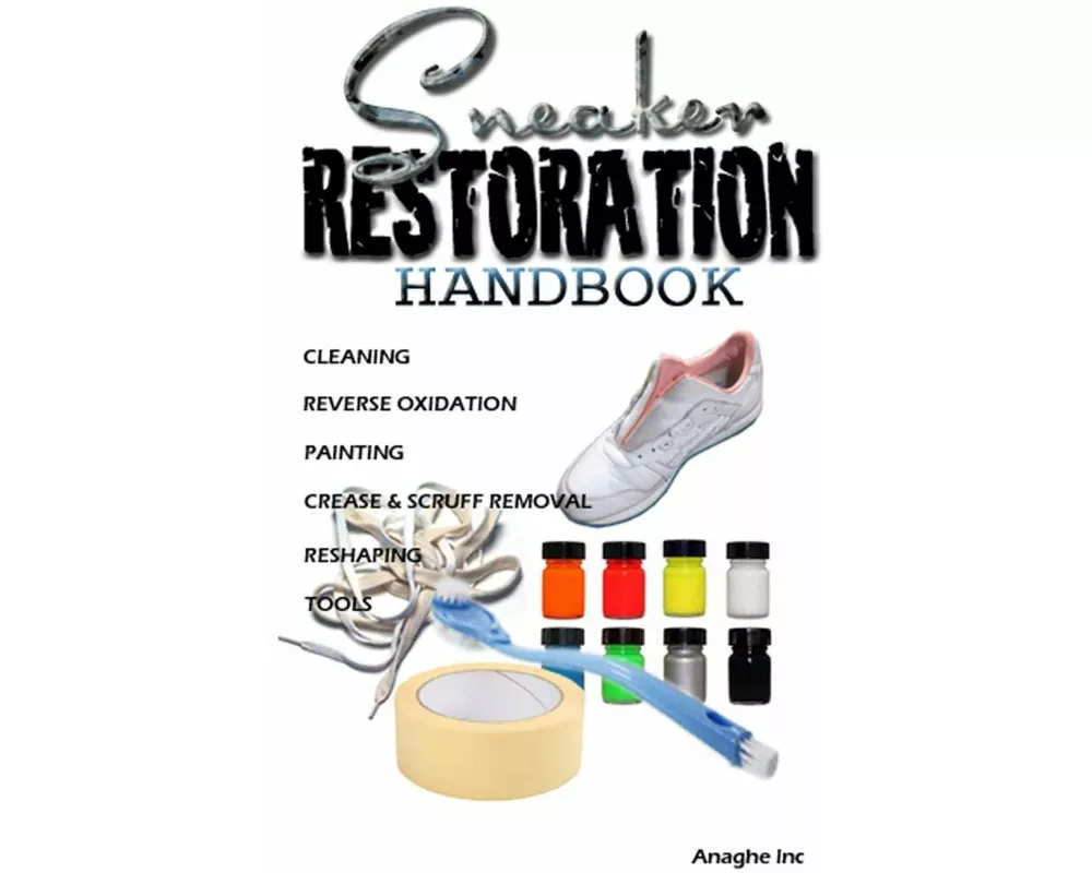 Sneaker Restoration Handbook