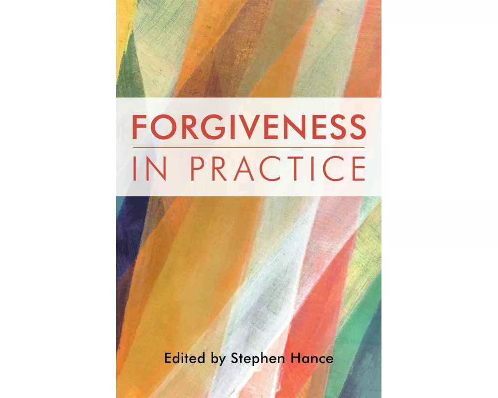 Forgiveness in Practice