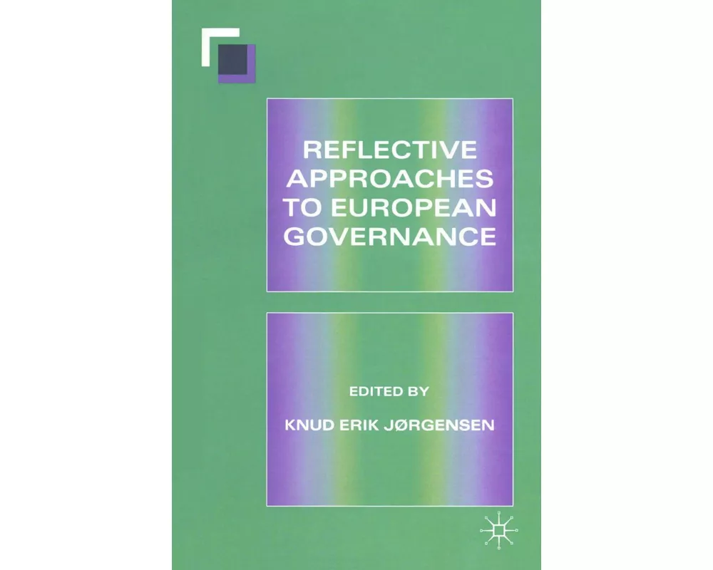 Reflective Approaches to European Governance