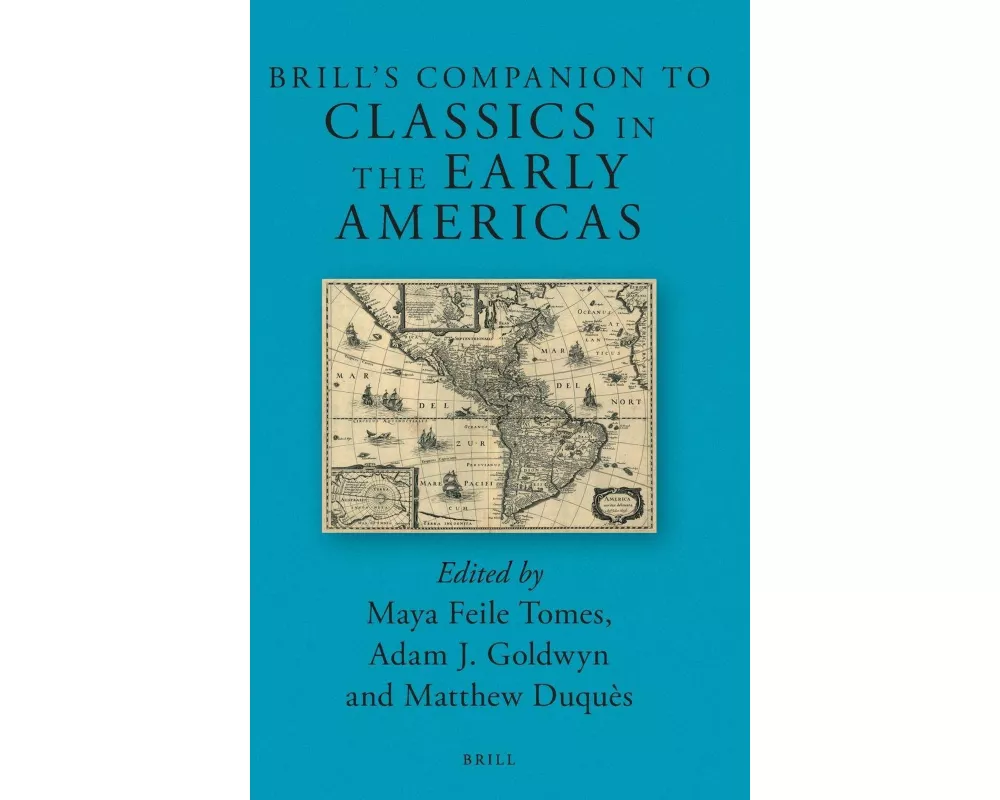 Brill's Companion to Classics in the Early Americas