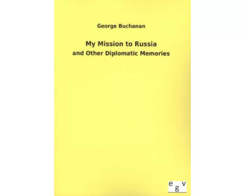 My Mission to Russia
