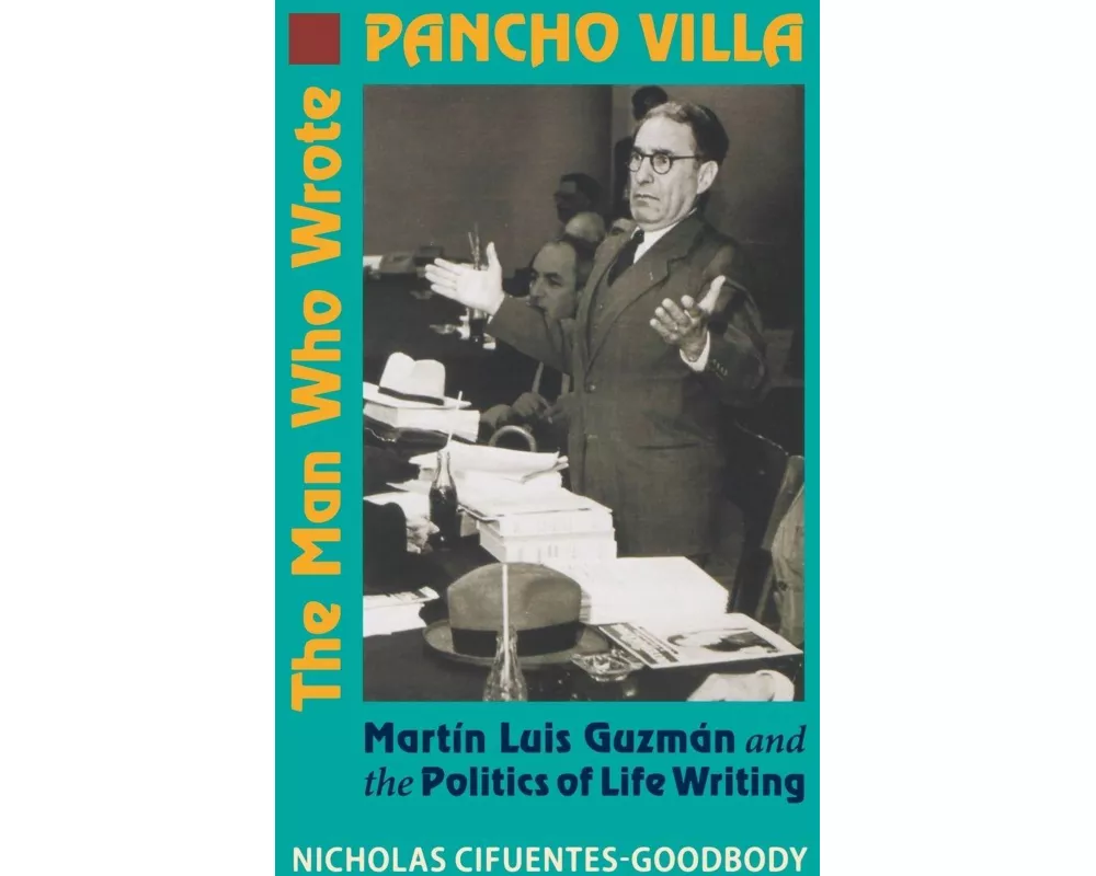 The Man Who Wrote Pancho Villa