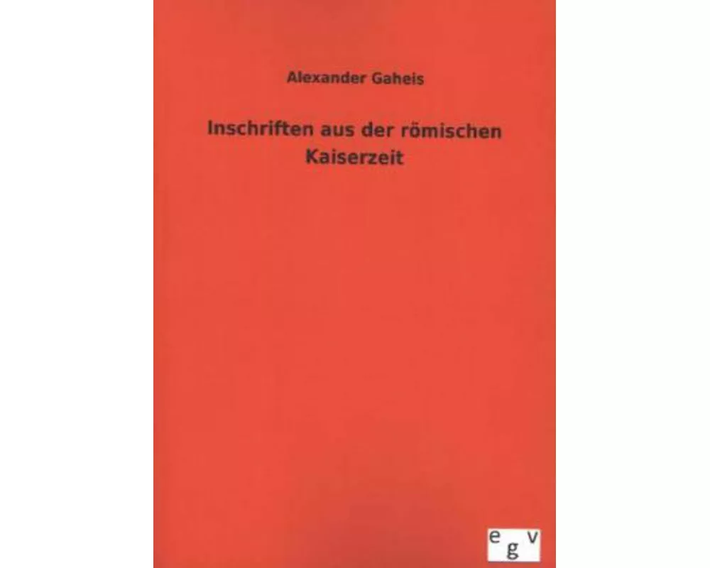 Inschriften aus der römischen Kaiserzeit