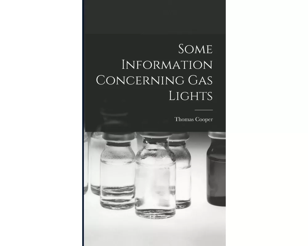 Some Information Concerning Gas Lights
