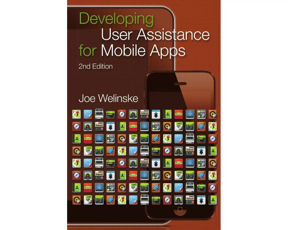 Developing User Assistance for Mobile Apps - 2nd Edition