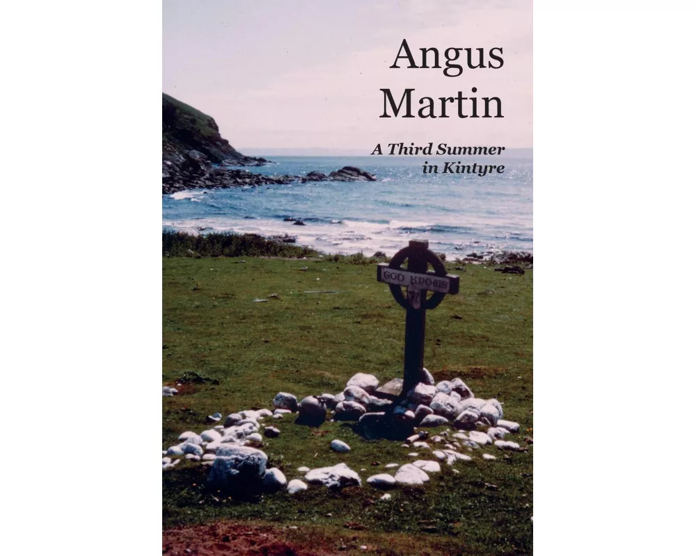 A Third Summer in Kintyre