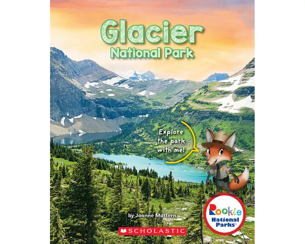 Glacier National Park (Rookie National Parks)