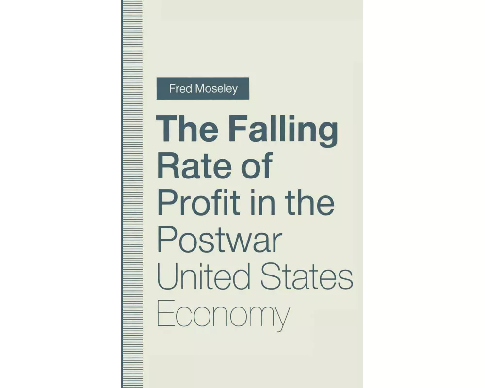The Falling Rate of Profit in the Postwar United States Economy