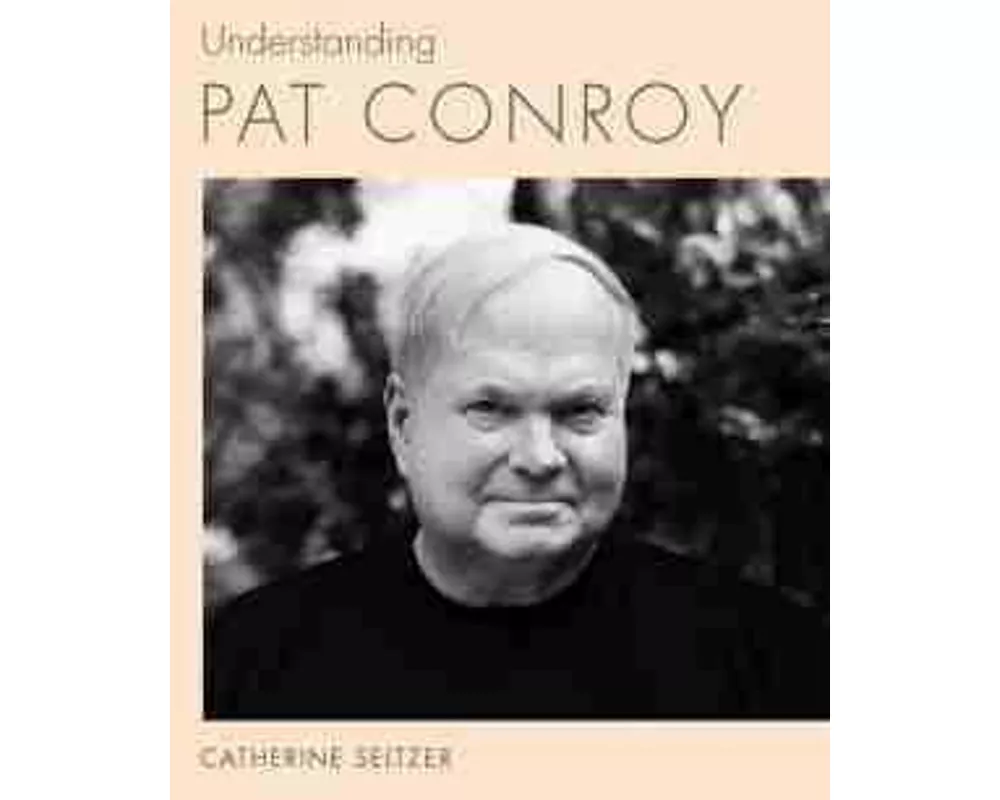 Understanding Pat Conroy