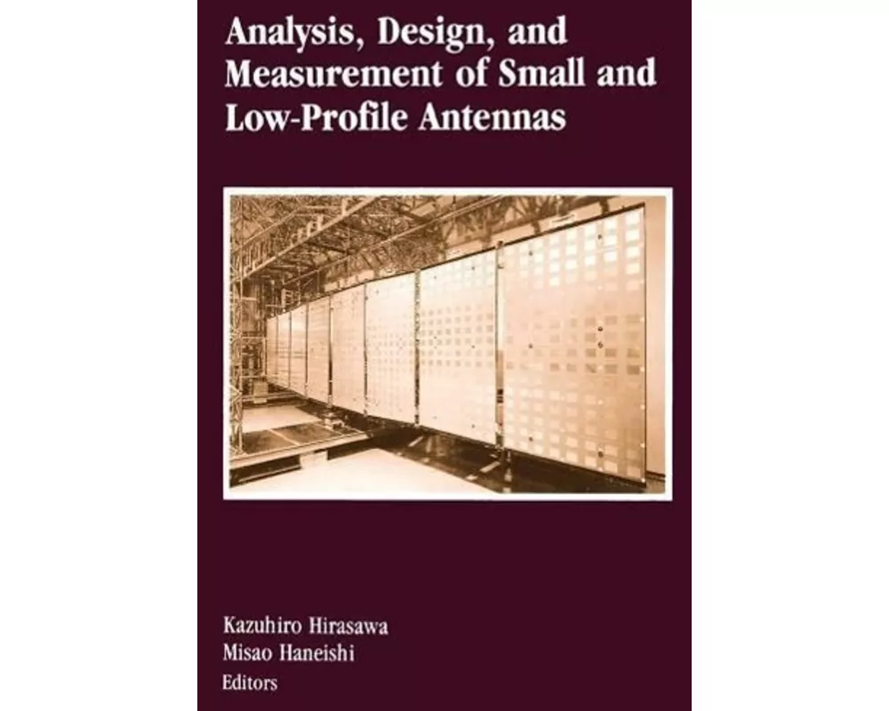 Analysis, Design, and Measurement of Small and Low-Profile Antennas