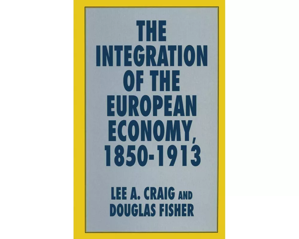 The Integration of the European Economy, 1850-1913