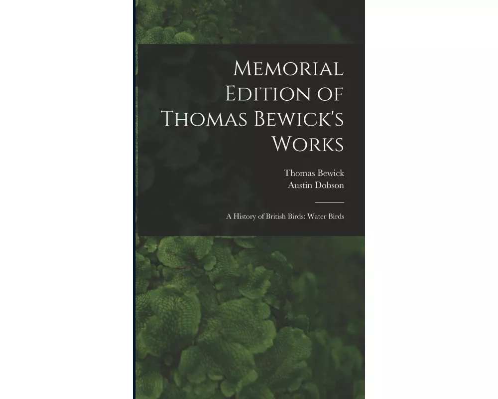 Memorial Edition of Thomas Bewick's Works