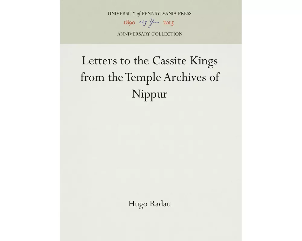 Letters to Cassite Kings from the Temple Archives of Nippur