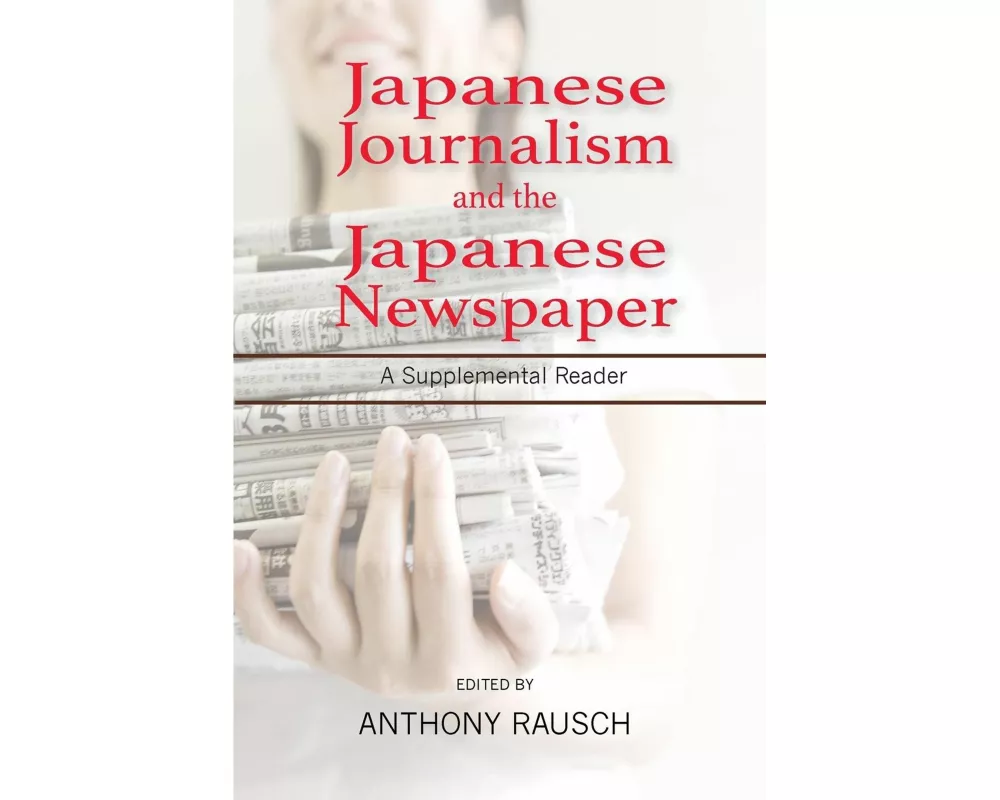 Japanese Journalism and the Japanese Newspaper