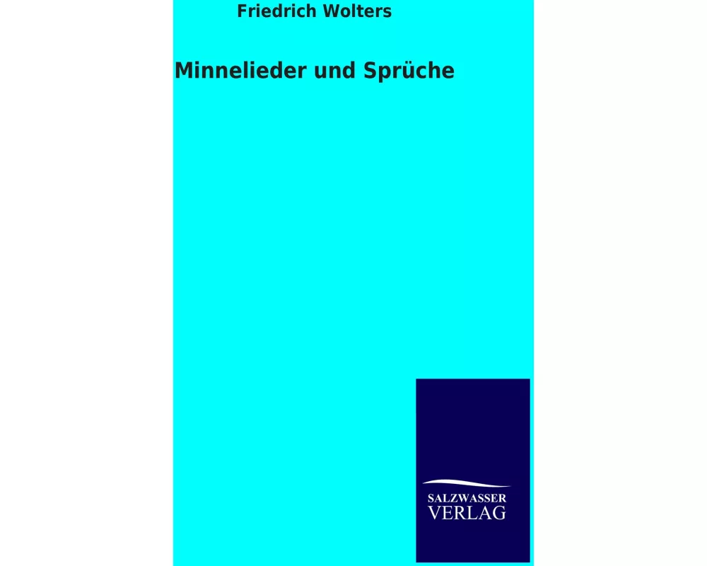 Minnelieder und Sprüche