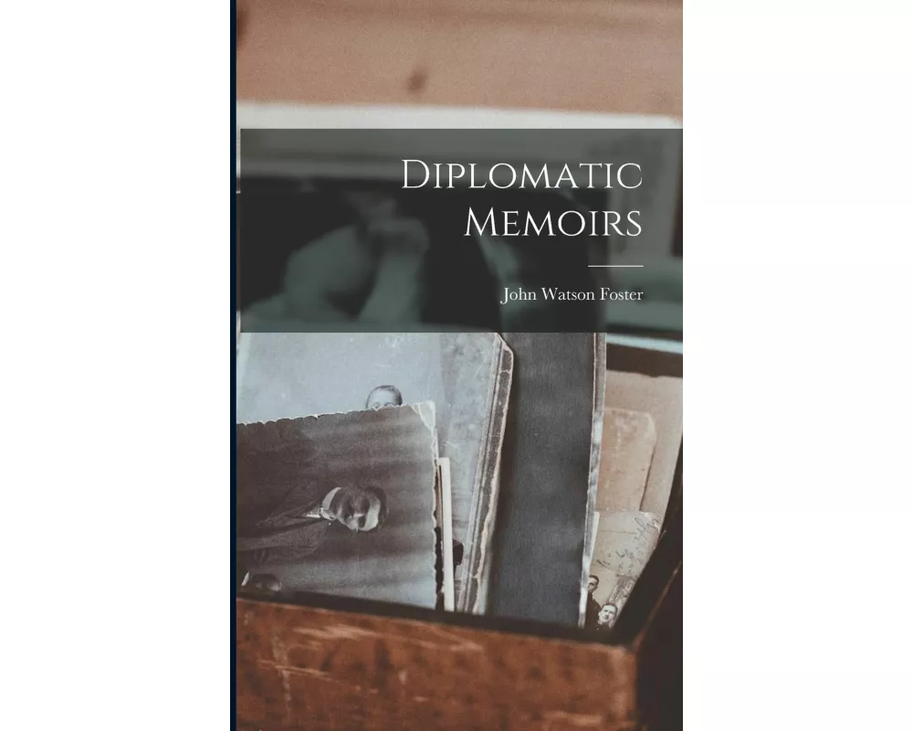 Diplomatic Memoirs