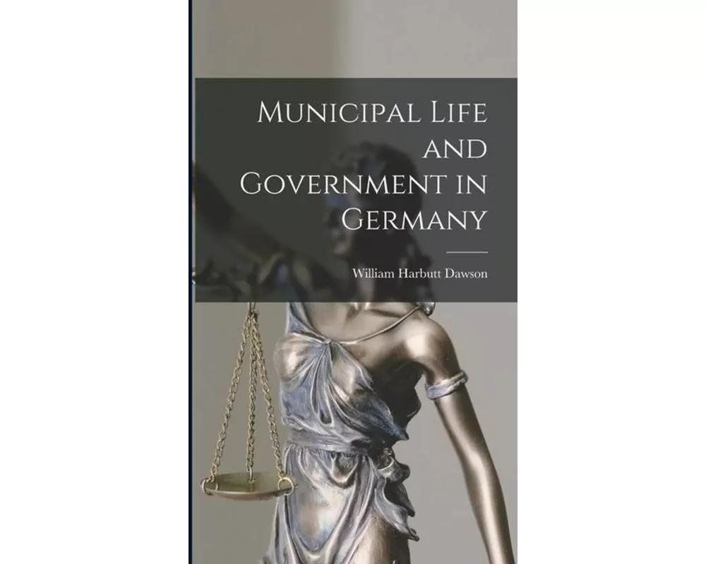Municipal Life and Government in Germany