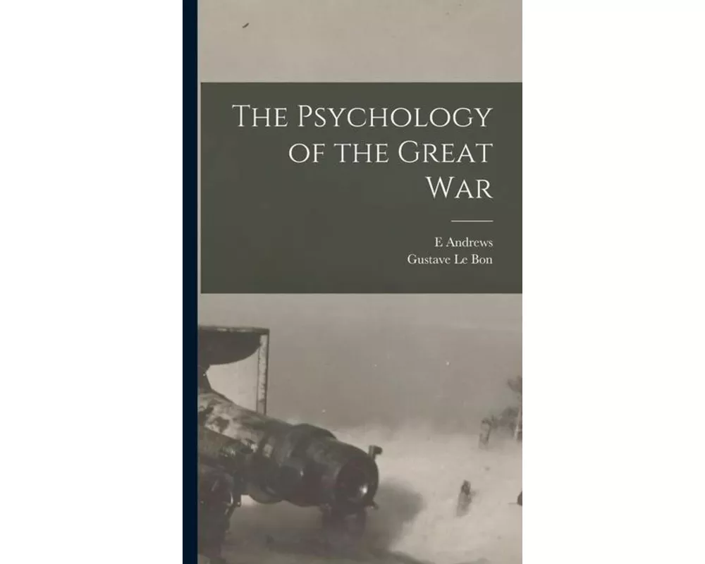 The Psychology of the Great War