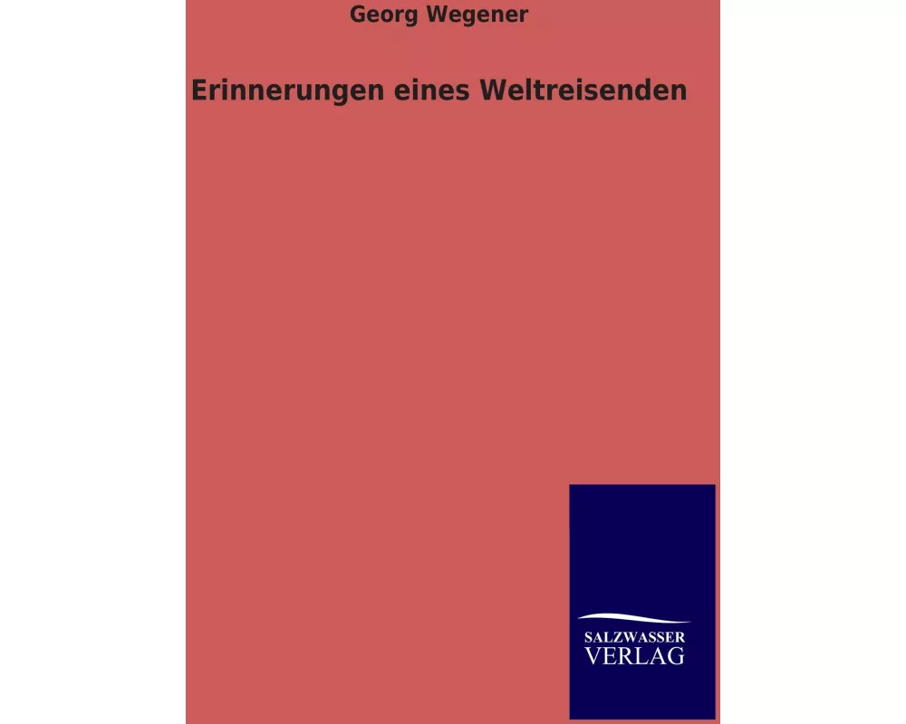 Erinnerungen eines Weltreisenden