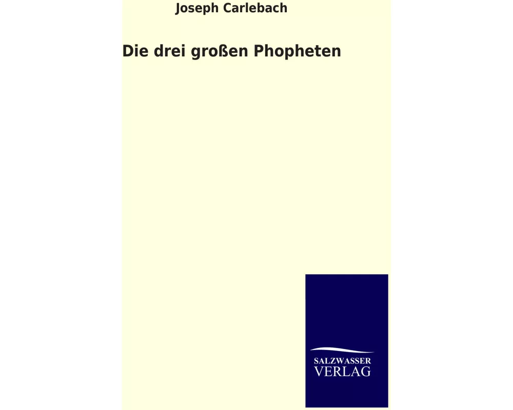 Die drei großen Phopheten