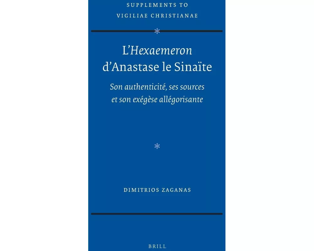 L'<i>Hexaemeron</i> d'Anastase le Sinaïte