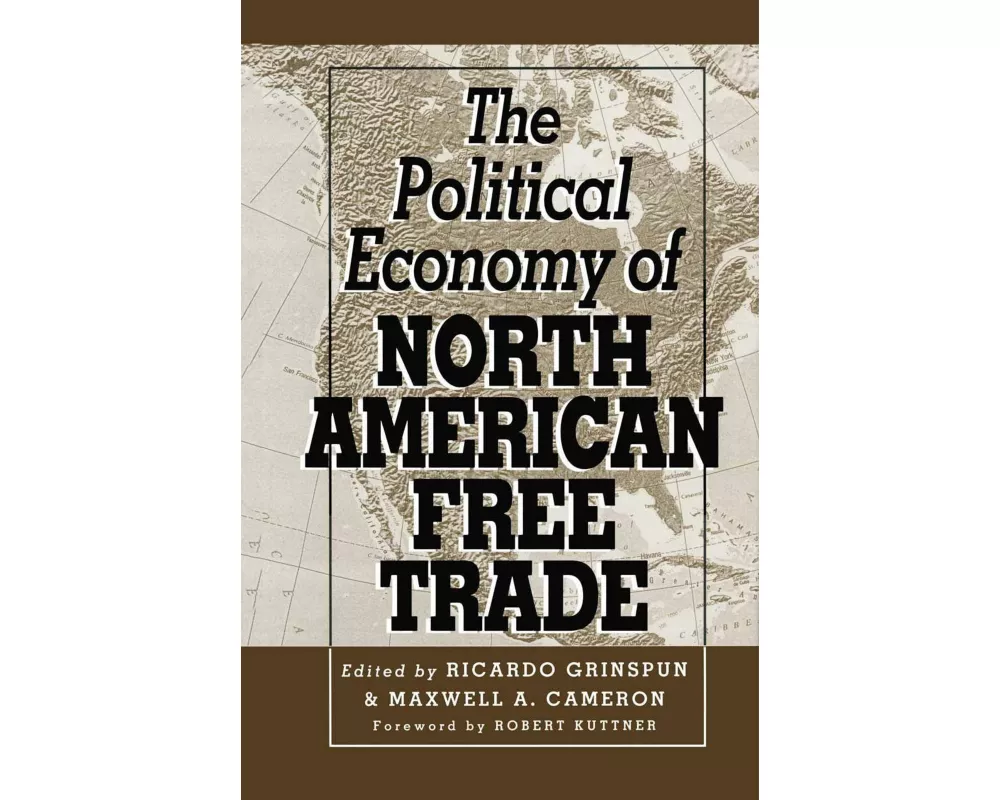 The Political Economy of North American Free Trade